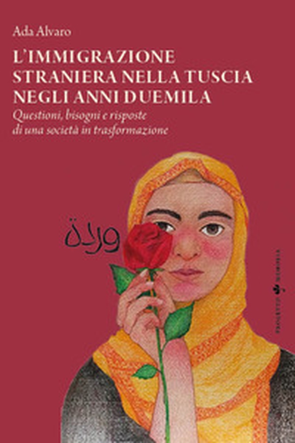 L'immigrazione straniera nella Tuscia negli anni duemila. Questioni, bisogni e risposte di una società in trasformazione - Librerie.coop L'immigrazione straniera nella Tuscia negli anni duemila. Questioni, bisogni e risposte di una società in trasformazione - Librerie.coop