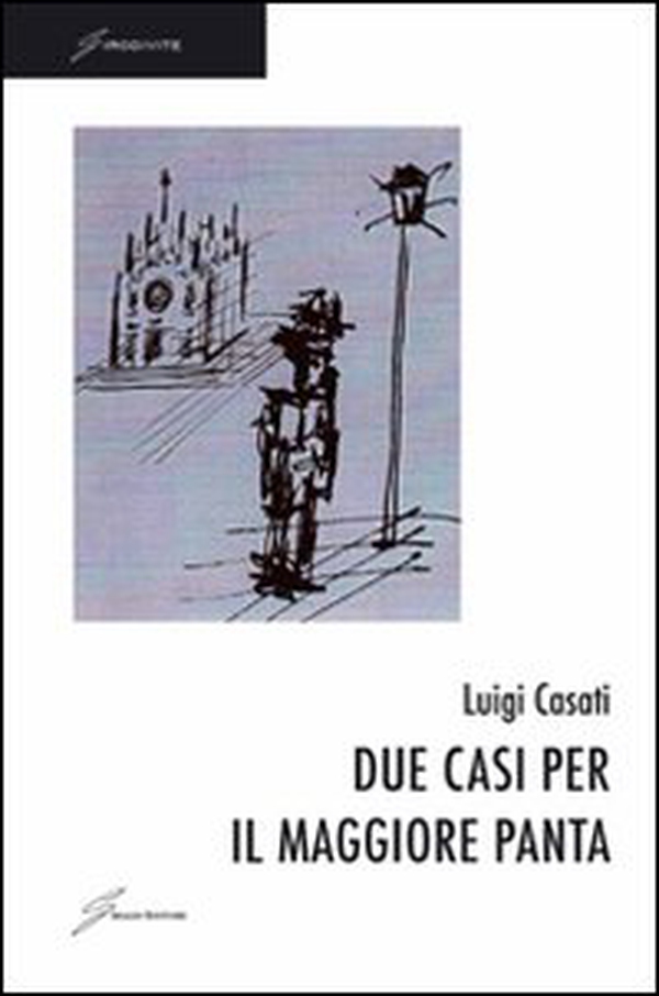 Due casi per il maggiore Panta - Librerie.coop Due casi per il maggiore Panta - Librerie.coop