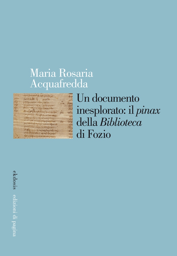 Un documento inesplorato: il «pinax» della «Biblioteca» di Fozio - Librerie.coop Un documento inesplorato: il «pinax» della «Biblioteca» di Fozio - Librerie.coop