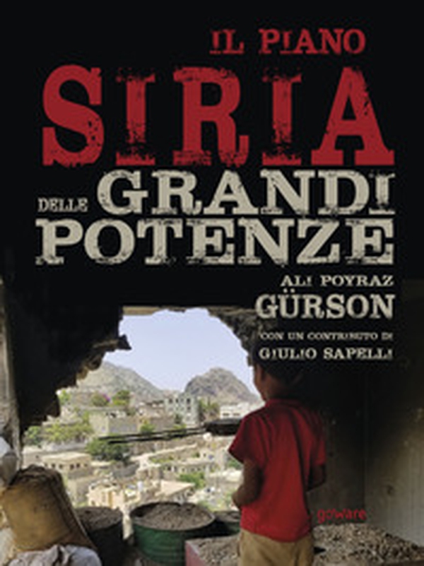 Il piano Siria delle grandi potenze - Librerie.coop Il piano Siria delle grandi potenze - Librerie.coop
