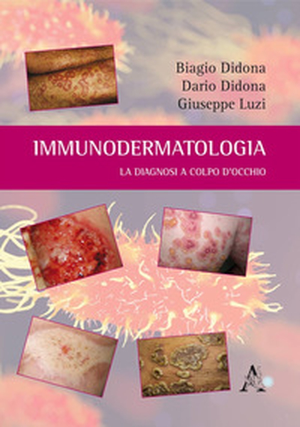 Immunodermatologia. La diagnosi a colpo d'occhio - Librerie.coop Immunodermatologia. La diagnosi a colpo d'occhio - Librerie.coop