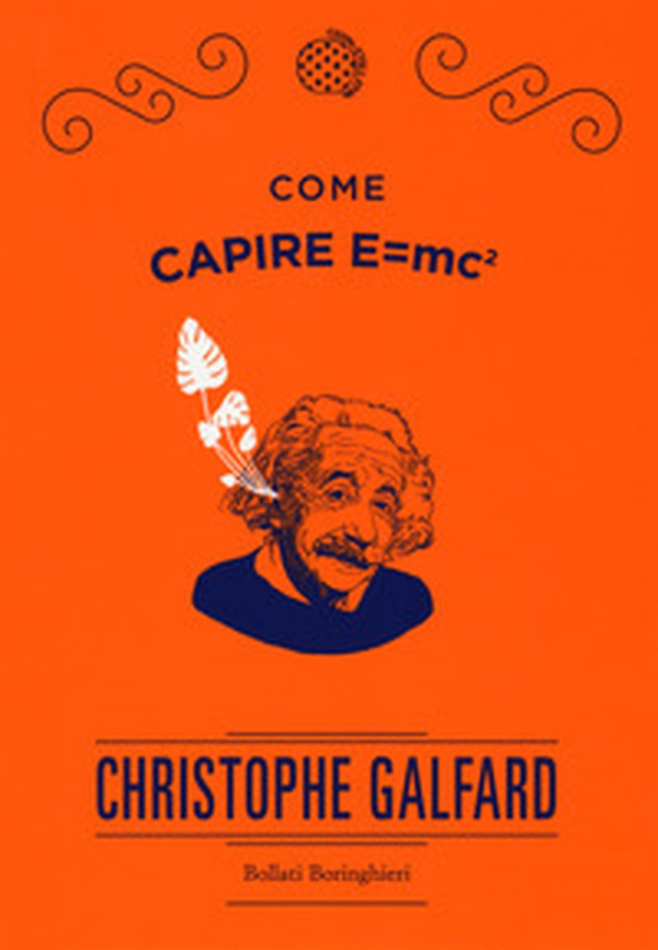 Come capire E=mc2 - Librerie.coop Come capire E=mc2 - Librerie.coop