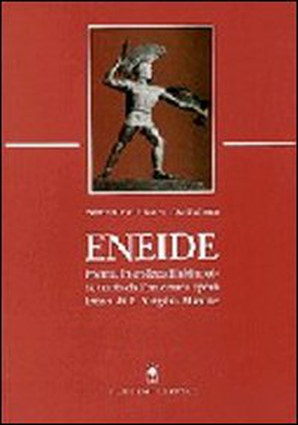 Eneide. Poema in endecasillabi sciolti, tratto dall'omonima opera latina di P. Virgilio Marone - Librerie.coop Eneide. Poema in endecasillabi sciolti, tratto dall'omonima opera latina di P. Virgilio Marone - Librerie.coop