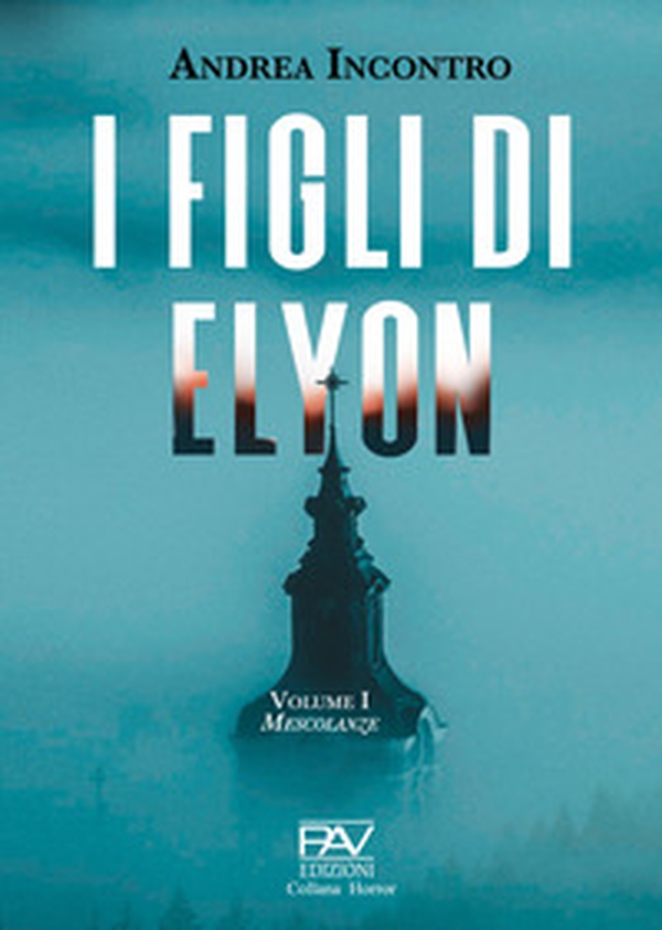 Mescolanze. I figli di Elyon - Vol. 1 - Librerie.coop Mescolanze. I figli di Elyon - Vol. 1 - Librerie.coop