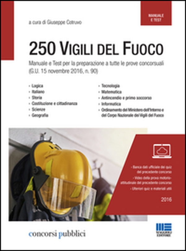 Concorso 250 vigili del fuoco. Manuale e test per la preparazione a tutte le prove concorsuali (G.U. 15 novembre 2016, n. 90) - Librerie.coop Concorso 250 vigili del fuoco. Manuale e test per la preparazione a tutte le prove concorsuali (G.U. 15 novembre 2016, n. 90) - Librerie.coop
