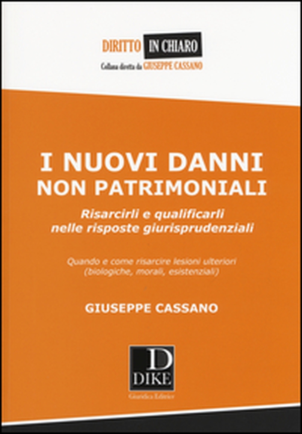 I nuovi danni non patrimoniali. Risarcirli e qualificarli nelle risposte giurisprudenziali - Librerie.coop I nuovi danni non patrimoniali. Risarcirli e qualificarli nelle risposte giurisprudenziali - Librerie.coop
