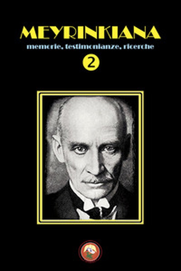 Meyrinkiana. Memorie, testimonianze, ricerche - Vol. 2 - Librerie.coop Meyrinkiana. Memorie, testimonianze, ricerche - Vol. 2 - Librerie.coop