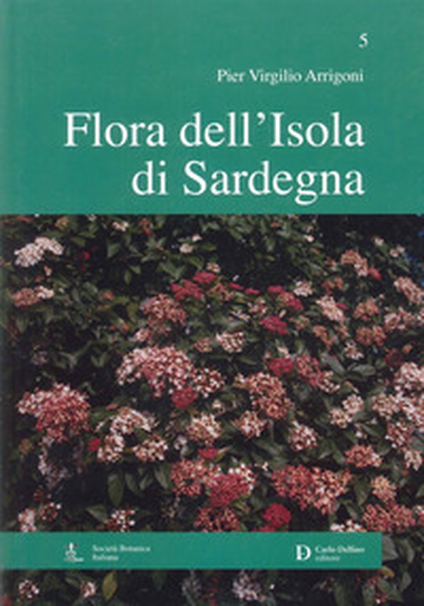 Flora dell'isola di Sardegna - Vol. 5 - Librerie.coop Flora dell'isola di Sardegna - Vol. 5 - Librerie.coop