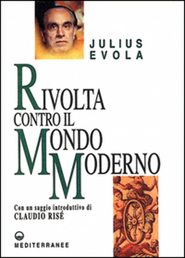 Rivolta contro il mondo moderno - Librerie.coop Rivolta contro il mondo moderno - Librerie.coop