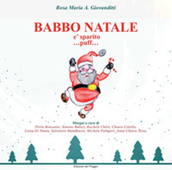 Babbo Natale è sparito ...puff... - Librerie.coop Babbo Natale è sparito ...puff... - Librerie.coop