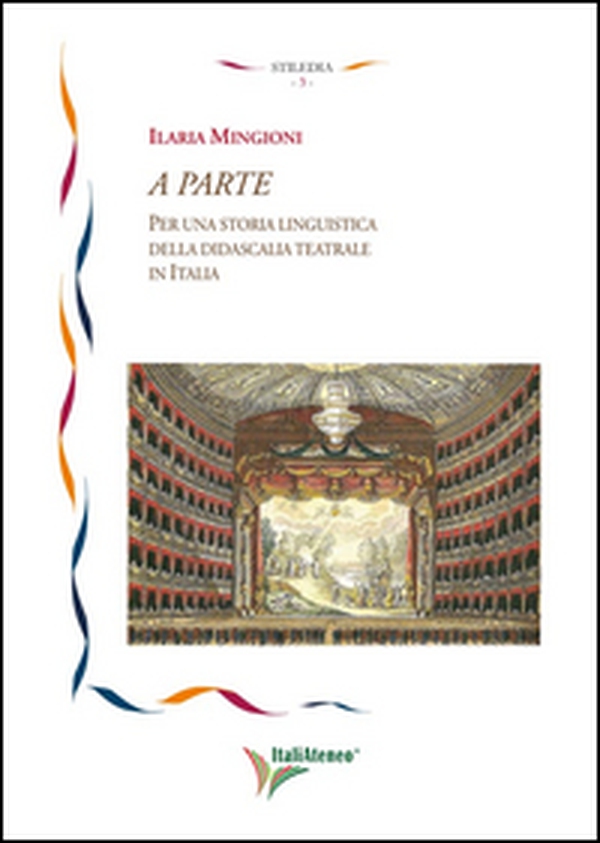 A parte. Per una storia linguistica della didascalia teatrale in Italia - Librerie.coop A parte. Per una storia linguistica della didascalia teatrale in Italia - Librerie.coop