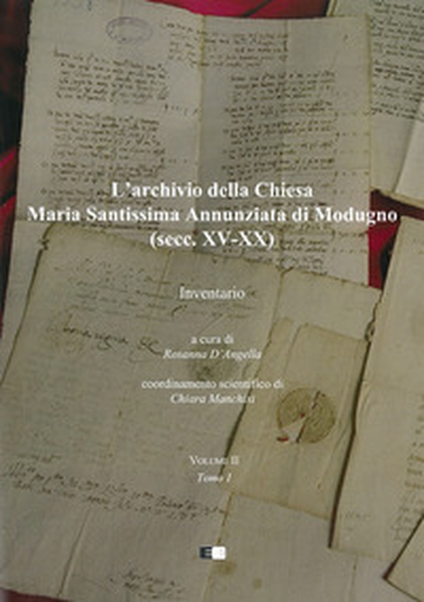 L'archivio della Chiesa Maria Santissima Annunziata di Modugno (secc. XV-XX) - Librerie.coop L'archivio della Chiesa Maria Santissima Annunziata di Modugno (secc. XV-XX) - Librerie.coop