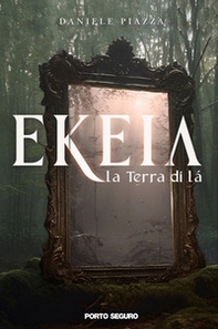 Ekeia, la terra di là - Librerie.coop