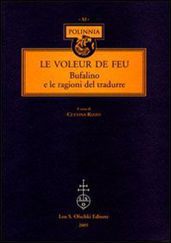 Le voleur de feu. Bufalino e le ragioni del tradurre - Librerie.coop Le voleur de feu. Bufalino e le ragioni del tradurre - Librerie.coop