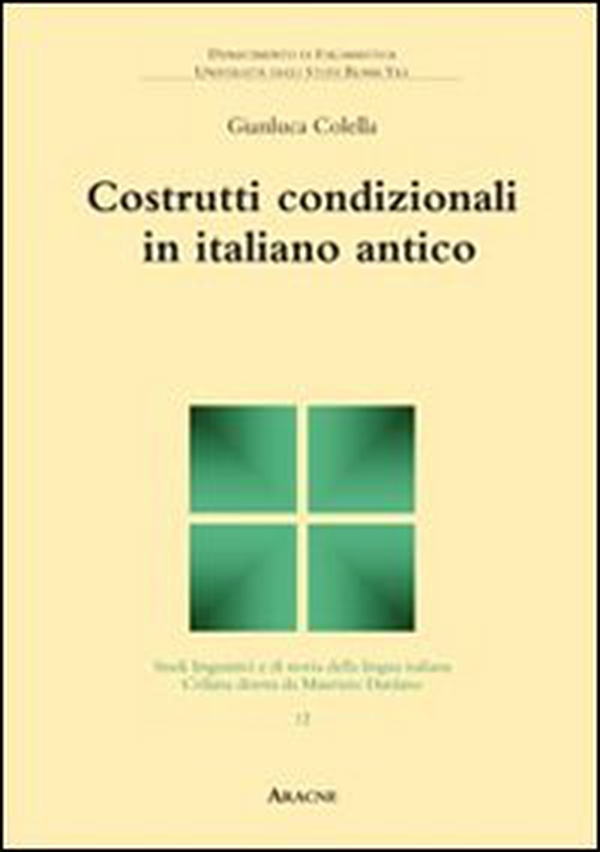 Costrutti condizionali in italiano antico - Librerie.coop Costrutti condizionali in italiano antico - Librerie.coop
