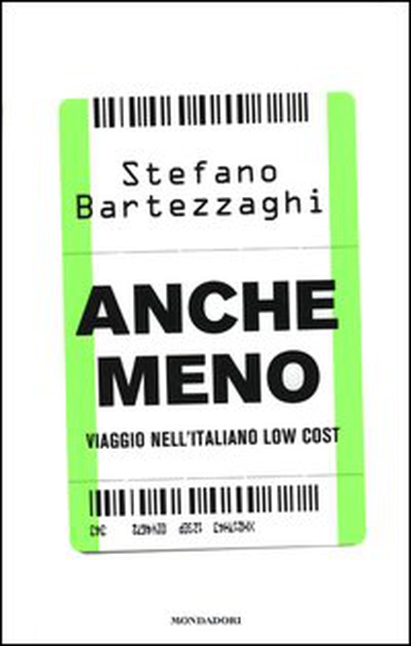 Anche meno. Viaggio nell'italiano low cost - Librerie.coop Anche meno. Viaggio nell'italiano low cost - Librerie.coop