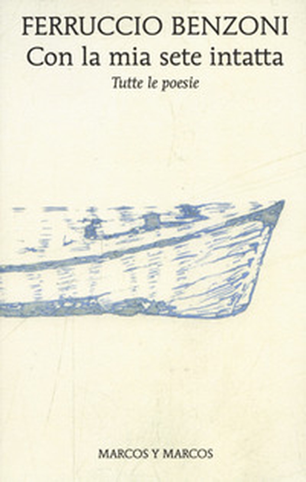 Con la mia sete intatta. Tutte le poesie - Librerie.coop Con la mia sete intatta. Tutte le poesie - Librerie.coop