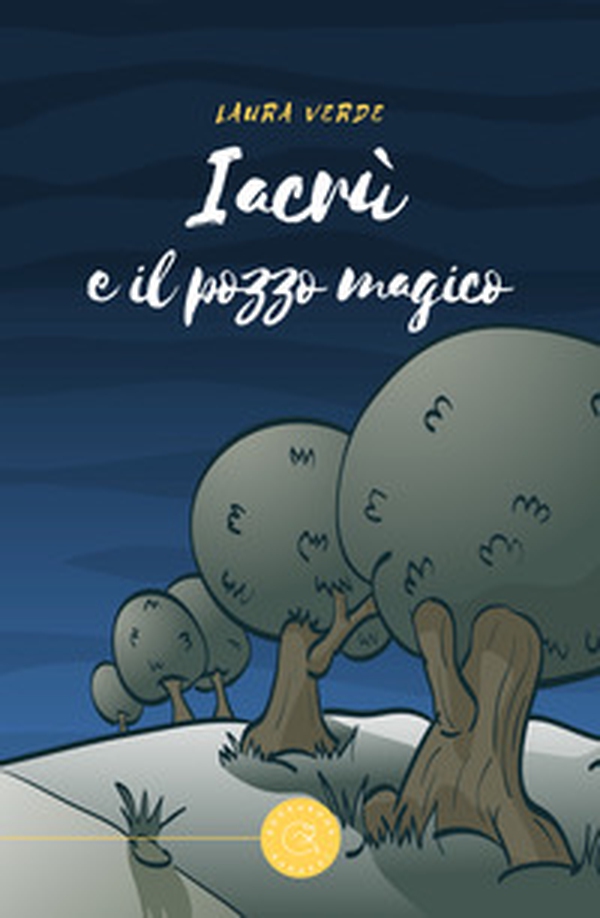 Iacrù e il pozzo magico - Librerie.coop Iacrù e il pozzo magico - Librerie.coop