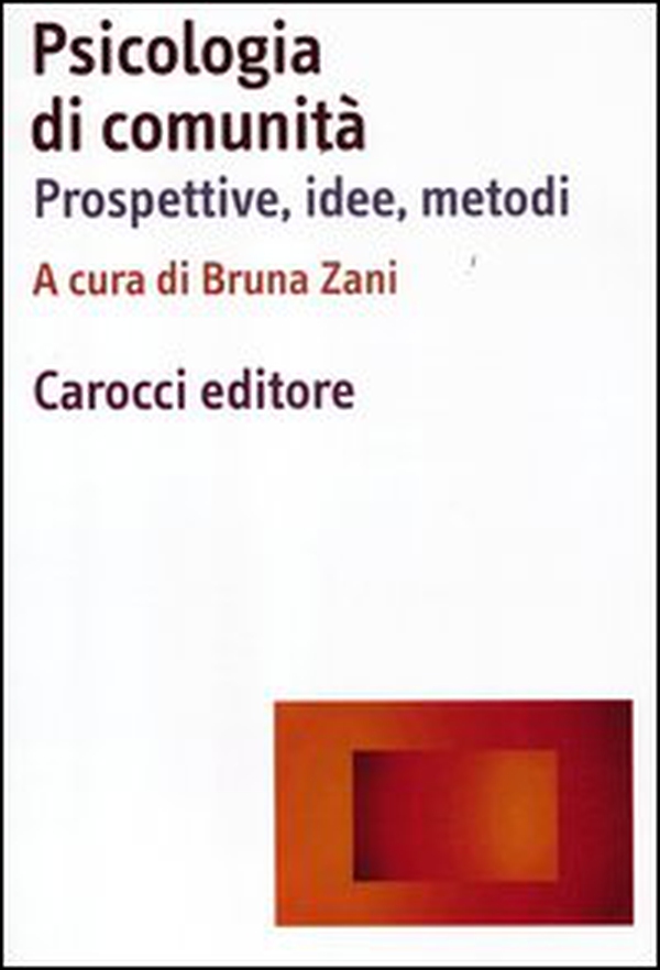 Psicologia di comunità. Prospettive, idee, metodi - Librerie.coop Psicologia di comunità. Prospettive, idee, metodi - Librerie.coop