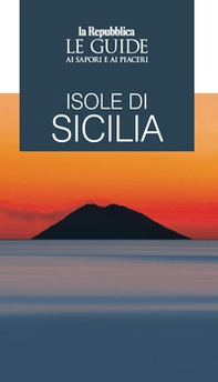 Isole di Sicilia. Le guide ai sapori e ai piaceri - Librerie.coop