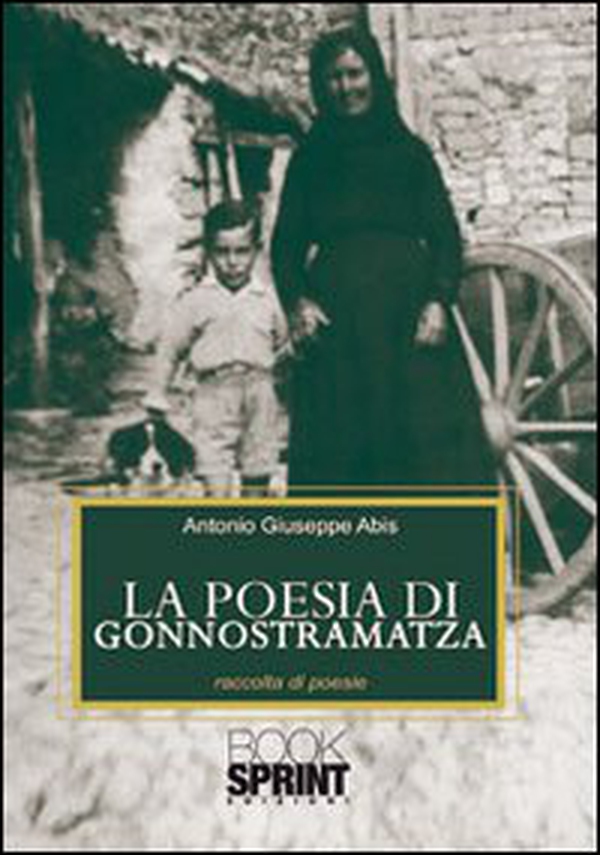 La poesia di Gonnostramatza - Librerie.coop La poesia di Gonnostramatza - Librerie.coop