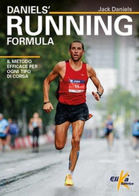 Daniels' Running Formula. Il metodo efficace per ogni tipo di corsa - Librerie.coop