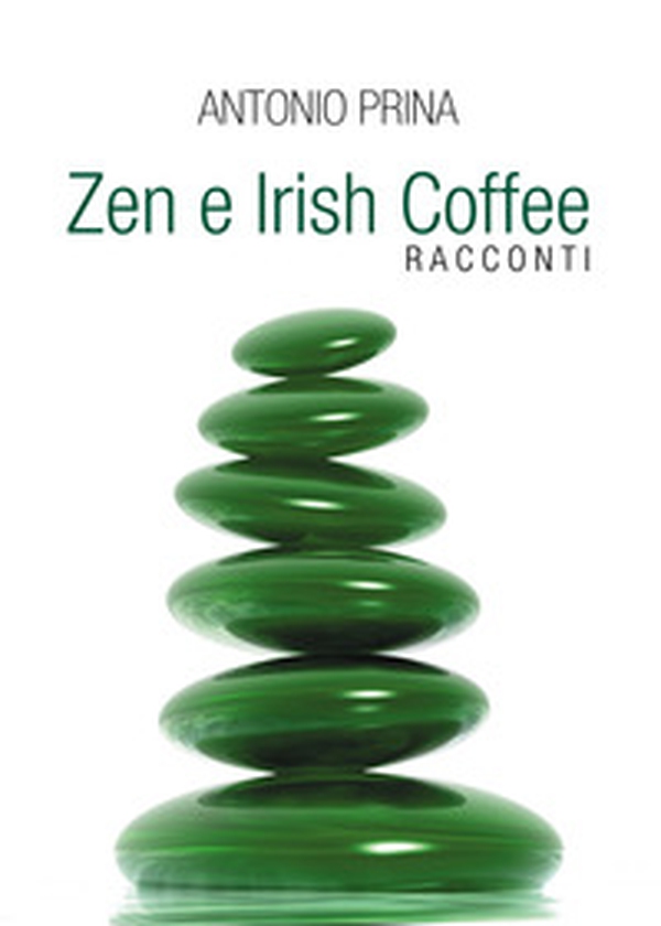 Zen e Irish Coffee - Librerie.coop Zen e Irish Coffee - Librerie.coop