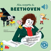 Alla scoperta di Beethoven. Classici sonori - Librerie.coop