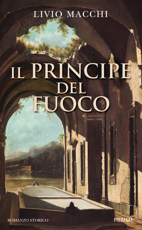 Il principe del fuoco - Librerie.coop Il principe del fuoco - Librerie.coop