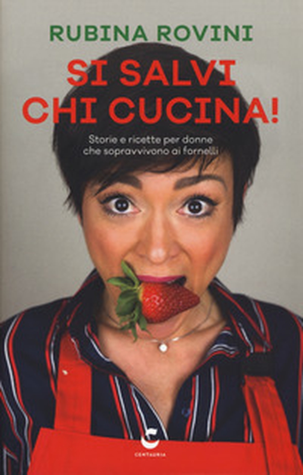 Si salvi chi cucina! Storie e ricette per donne che sopravvivono ai fornelli - Librerie.coop Si salvi chi cucina! Storie e ricette per donne che sopravvivono ai fornelli - Librerie.coop