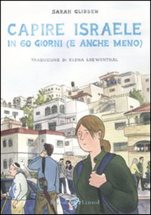 Capire Israele in 60 giorni (e anche meno) - Librerie.coop Capire Israele in 60 giorni (e anche meno) - Librerie.coop