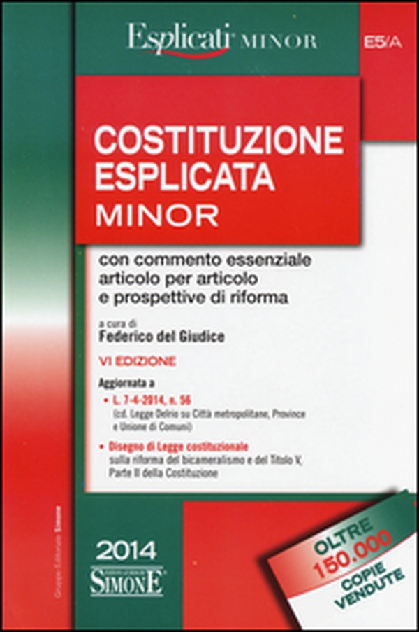 Costituzione esplicata. Con commento essenziale articolo per articolo e prospettive di riforma. Ediz. minor - Librerie.coop Costituzione esplicata. Con commento essenziale articolo per articolo e prospettive di riforma. Ediz. minor - Librerie.coop
