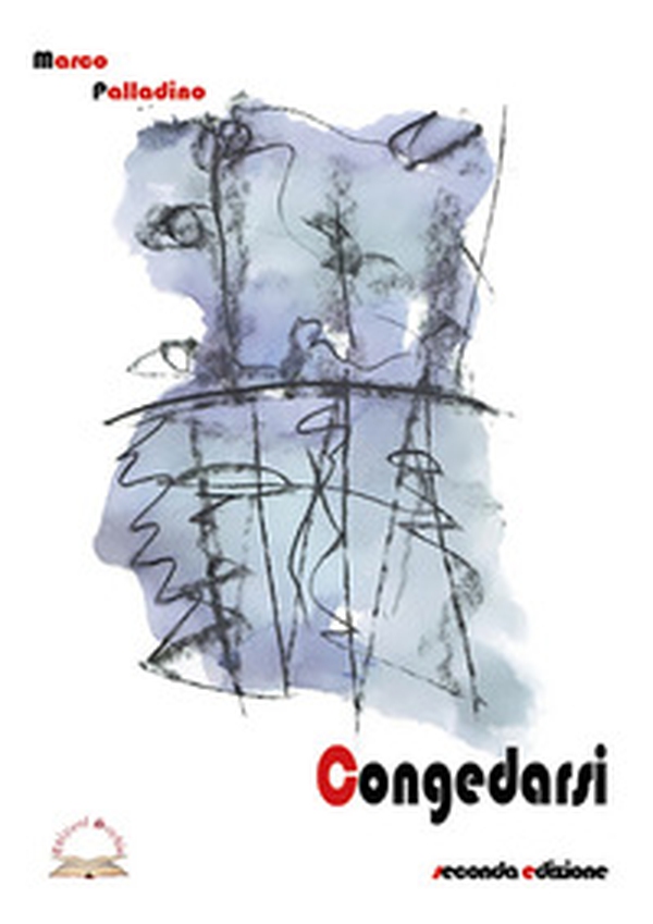 Congedarsi - Librerie.coop Congedarsi - Librerie.coop