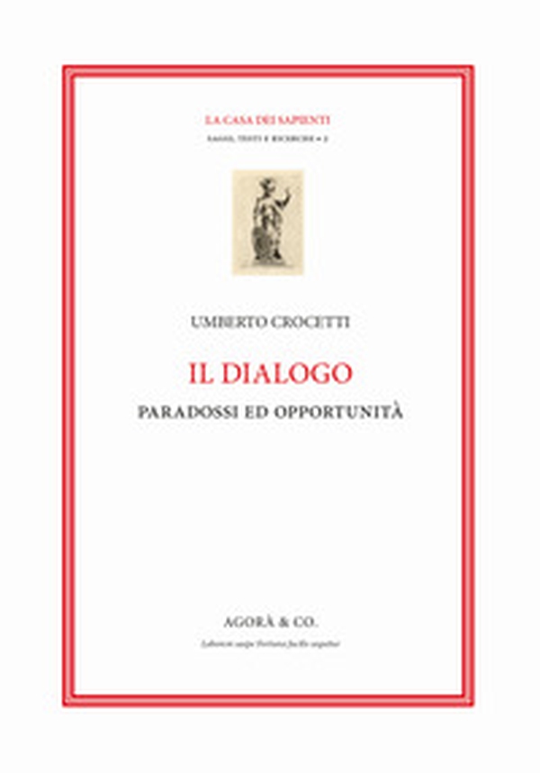 Il dialogo. Paradossi e opportunità - Librerie.coop Il dialogo. Paradossi e opportunità - Librerie.coop