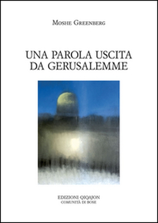 Una parola uscita da Gerusalemme - Librerie.coop Una parola uscita da Gerusalemme - Librerie.coop
