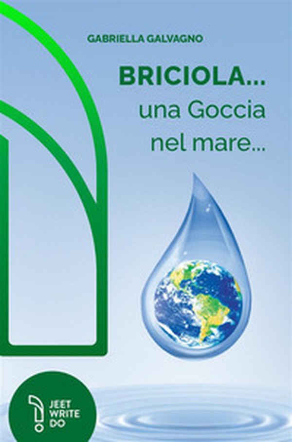 Briciola... una goccia nel mare... - Librerie.coop Briciola... una goccia nel mare... - Librerie.coop