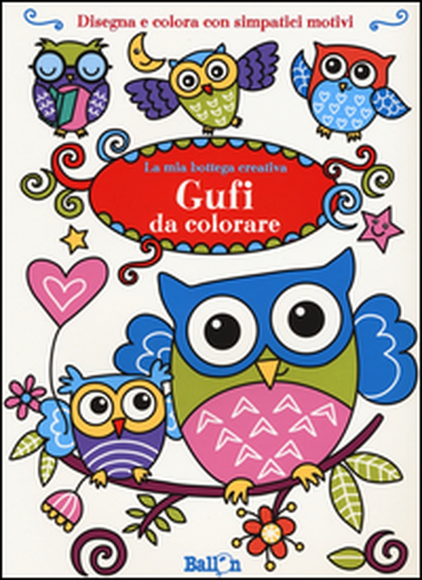 Gufi da colorare. La mia bottega creativa - Librerie.coop Gufi da colorare. La mia bottega creativa - Librerie.coop