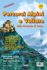 Cartoguida: percorsi alpini e vallate della provincia di Torino - Librerie.coop