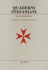 Quaderni stefaniani. Studi di storia, economia e istituzioni - Vol. 41 - Librerie.coop