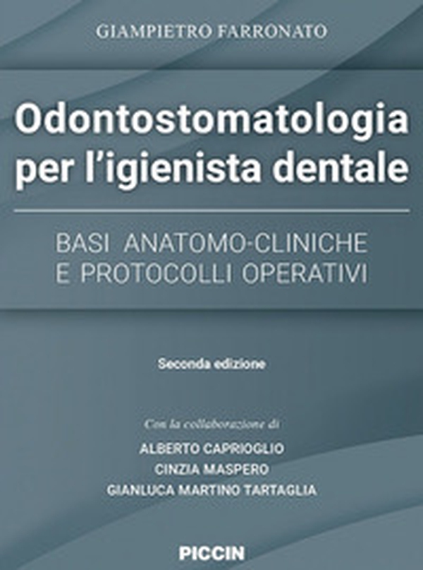 Odontostomatologia per l'igienista dentale. Basi anatomo-cliniche e protocolli operativi - Librerie.coop Odontostomatologia per l'igienista dentale. Basi anatomo-cliniche e protocolli operativi - Librerie.coop