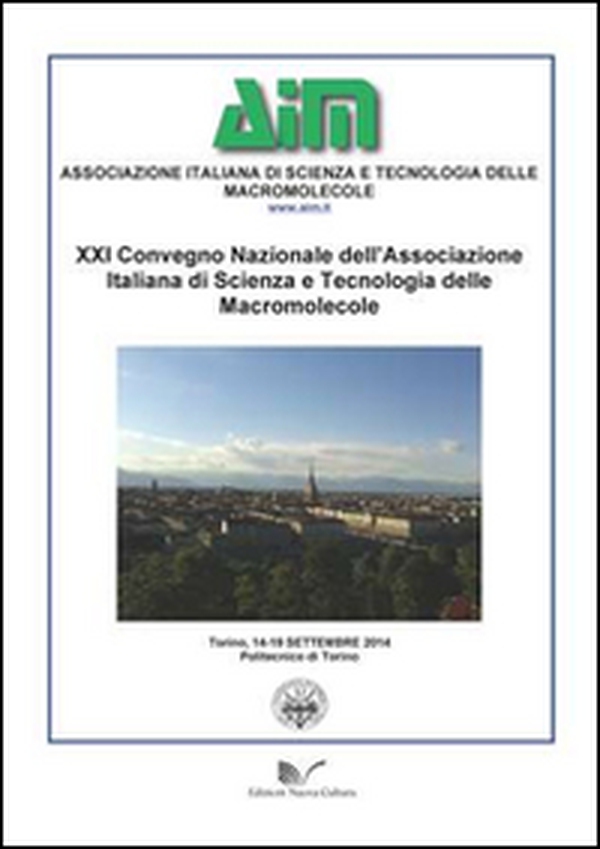 21° Convegno nazionale dell'associazione italiana di scienze e tecnologie delle macromolecole (Torino, 4-19 settembre 2014) - Librerie.coop 21° Convegno nazionale dell'associazione italiana di scienze e tecnologie delle macromolecole (Torino, 4-19 settembre 2014) - Librerie.coop