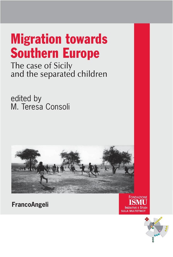 Migrations towards Southern Europe. The case of Sicily and the Separated Children - Librerie.coop Migrations towards Southern Europe. The case of Sicily and the Separated Children - Librerie.coop
