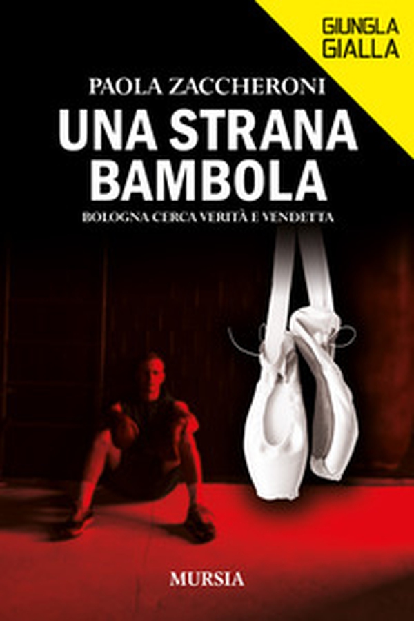 Una strana bambola. Bologna cerca verità e vendetta - Librerie.coop Una strana bambola. Bologna cerca verità e vendetta - Librerie.coop