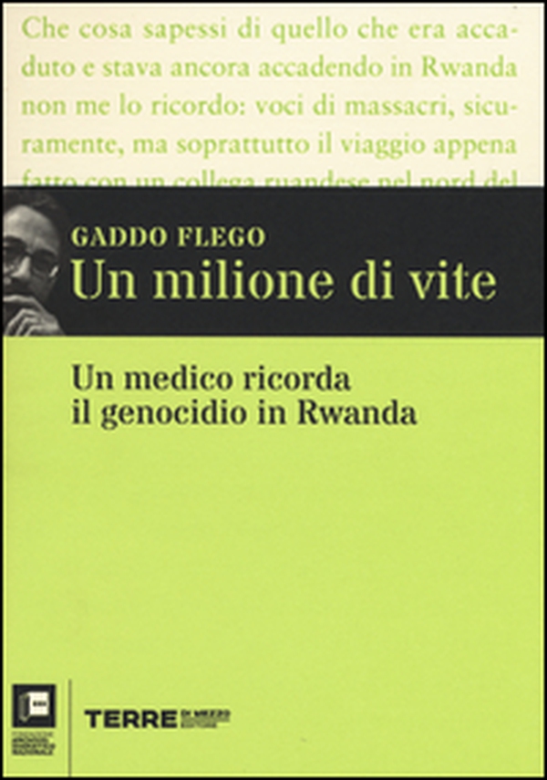 Un milione di vite. Un medico ricorda il genocidio in Rwanda - Librerie.coop Un milione di vite. Un medico ricorda il genocidio in Rwanda - Librerie.coop