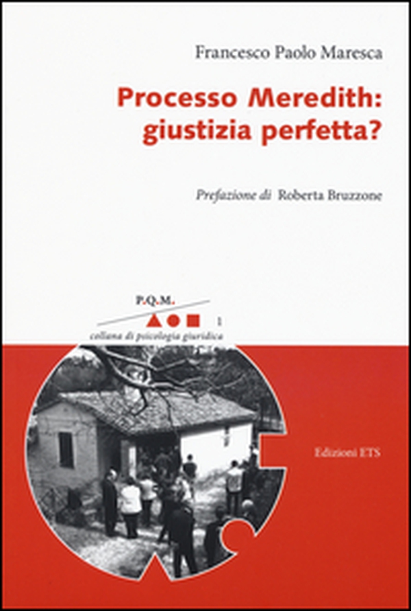 Processo Meredith: giustizia perfetta? - Librerie.coop Processo Meredith: giustizia perfetta? - Librerie.coop