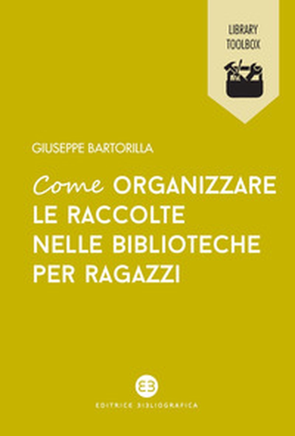Come organizzare le raccolte nelle biblioteche per ragazzi - Librerie.coop Come organizzare le raccolte nelle biblioteche per ragazzi - Librerie.coop