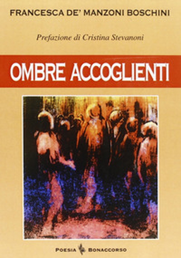Ombre accoglienti. Poesie - Librerie.coop Ombre accoglienti. Poesie - Librerie.coop