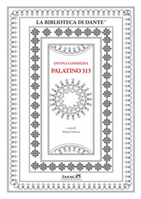 Divina Commedia Palatino 313. Commentario - Librerie.coop Divina Commedia Palatino 313. Commentario - Librerie.coop