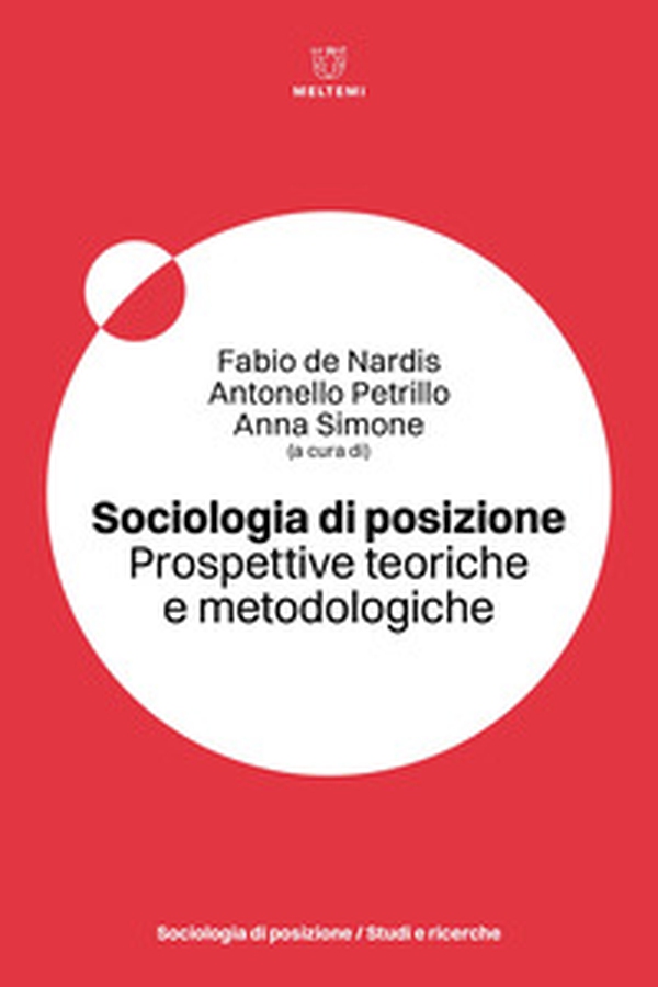 Sociologia di posizione. Prospettive teoriche e metodologiche - Librerie.coop Sociologia di posizione. Prospettive teoriche e metodologiche - Librerie.coop
