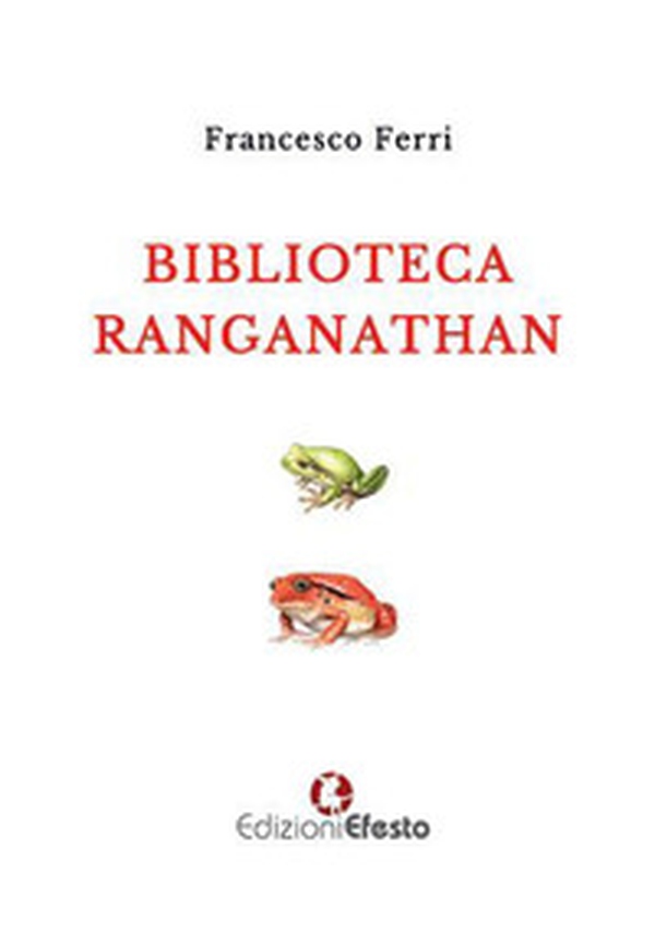 Biblioteca Ranganathan - Librerie.coop Biblioteca Ranganathan - Librerie.coop